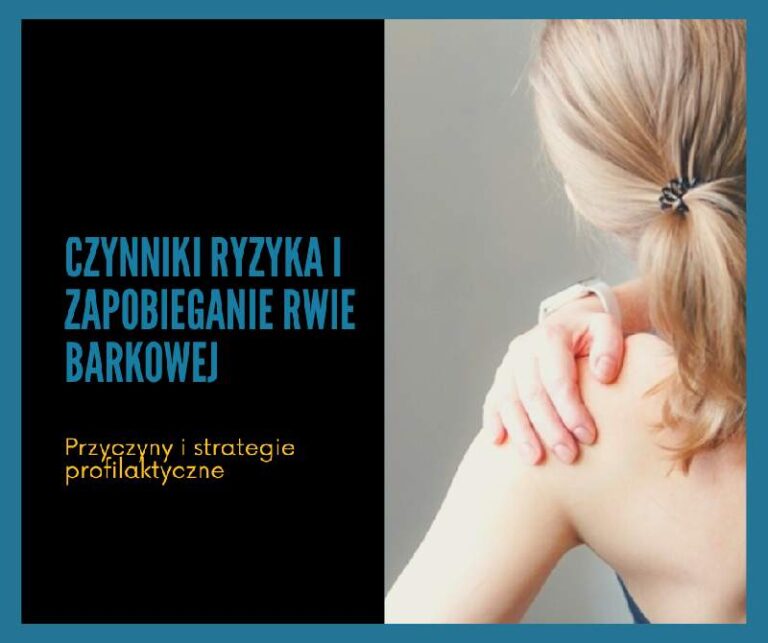 Czynniki ryzyka i zapobieganie rwie barkowej
